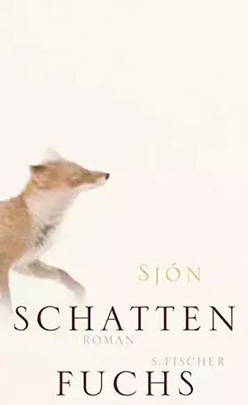 Couverture du produit · Schattenfuchs: Roman: Roman. Ausgezeichnet mit dem Literaturpreis des Nordischen Rates 2005 (Literatur (international))