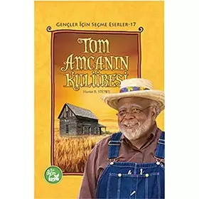 Couverture du produit · Tom Amcanın Kulübesi / Gençler İçin Seçme Eserler -17