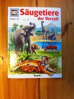 Couverture du produit · Was ist was, Band 038: Säugetiere der Vorzeit