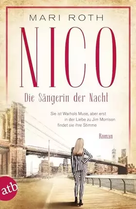 Couverture du produit · Nico - Die Sängerin der Nacht: Sie ist Warhols Muse, aber erst in der Liebe zu Jim Morrison findet sie ihre Stimme (Mutige Frau