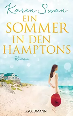 Couverture du produit · Ein Sommer in den Hamptons: Weiße Strände, Cocktailpartys und ein Mann zum Verlieben - Roman