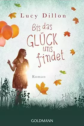 Couverture du produit · Bis das Glück uns findet: Roman