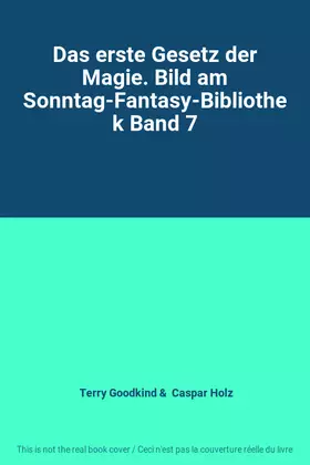 Couverture du produit · Das erste Gesetz der Magie. Bild am Sonntag-Fantasy-Bibliothek Band 7