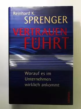 Couverture du produit · Vertrauen führt: Worauf es im Unternehmen wirklich ankommt