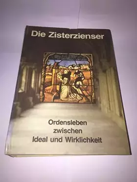 Couverture du produit · Die Zisterzienser. Ordensleben zwischen Ideal und Wirklichkeit. Ausstellung Aachen 1980