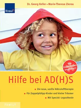 Couverture du produit · Hilfe bei AD(H)S: Ernährungstherapie statt Ritalin Für Zappelphilipp-Kinder und kleine Träumer Mit Spezial: Legasthenie