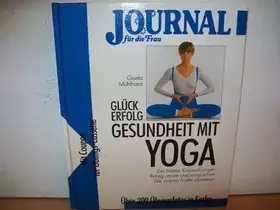 Couverture du produit · Glück, Erfolg, Gesundheit mit Yoga. Die besten Körperübungen, Richtig atmen und entspannen, Die inneren Kräfte aktivieren