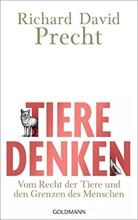 Couverture du produit · Tiere denken: Vom Recht der Tiere und den Grenzen des Menschen