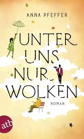 Couverture du produit · Unter uns nur Wolken: Roman