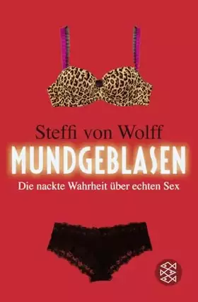 Couverture du produit · Mundgeblasen: Die nackte Wahrheit über echten Sex