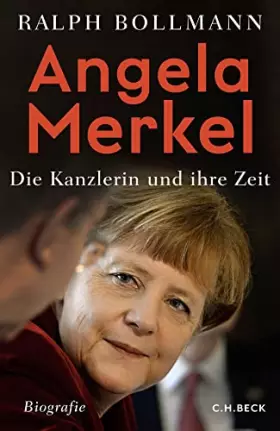 Couverture du produit · Angela Merkel: Die Kanzlerin und ihre Zeit