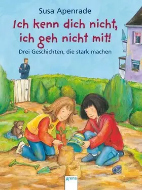 Couverture du produit · Ich kenn dich nicht, ich geh nicht mit!: Drei Geschichten, die stark machen: Drei Geschichten, die stark machen. Sammelband: Ic