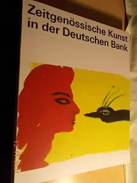 Couverture du produit · Zeitgenössische Kunst in der Deutschen Bank Frankfurt: Hrsg. v. d. Dtsch. Bank