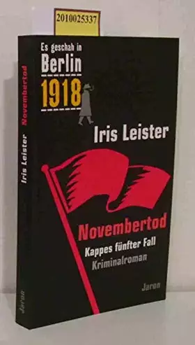 Couverture du produit · Novembertod: Kappes fünfter Fall. Kriminalroman (Es geschah in Berlin 1918)