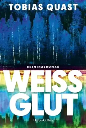 Couverture du produit · Weißglut: Kriminalroman | Spannend und humorvoll – die neue Finnland-Krimireihe um Münchnerin Sarah Fuchs