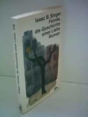 Couverture du produit · Isaac B. Singer: Feinde, die Geschichte einer Liebe