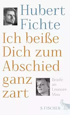 Couverture du produit · Ich beiße Dich zum Abschied ganz zart: Briefe an Leonore Mau