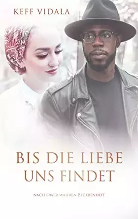 Couverture du produit · Bis die Liebe uns findet: Nach wahrer Begebenheit