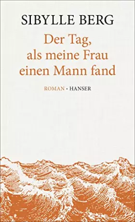 Couverture du produit · Der Tag, als meine Frau einen Mann fand: Roman