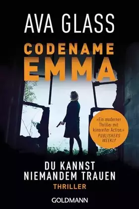 Couverture du produit · Codename Emma. Du kannst niemandem trauen: Thriller (Glass, Ava: Emma-Makepeace-Reihe, Band 2)