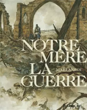 Couverture du produit · Notre Mère la Guerre: Le récit complet