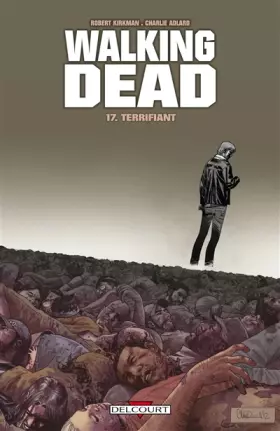 Couverture du produit · Walking Dead, Tome 17 : Terrifiant