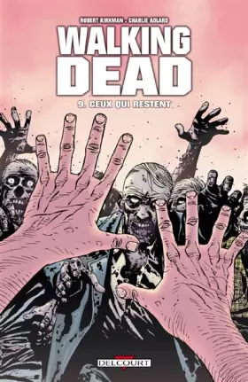 Couverture du produit · Walking Dead, Tome 9 : Ceux qui restent