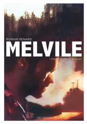 Couverture du produit · Melvile - tome 1 - L'Histoire de Samuel Beauclair