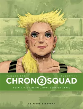 Couverture du produit · Chronosquad T02: Destination révolution, dernier appel