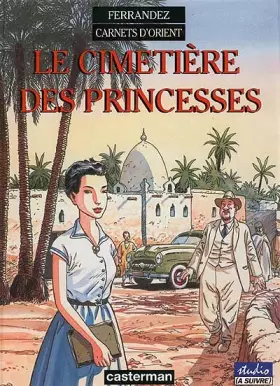 Couverture du produit · Carnets d'Orient, tome 5 : Le cimetière des princesses