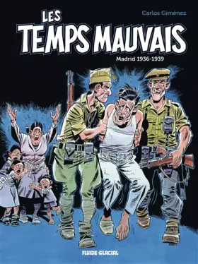 Couverture du produit · Les temps mauvais. Madrid 1936-1939