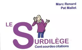 Couverture du produit · Le Surdilège: Cent sourdes citations
