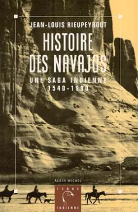 Couverture du produit · Histoire des Navajos : Une saga indienne, 1540-1990