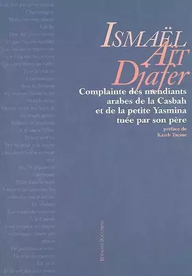 Couverture du produit · Complainte Des Mendiants Arabes De La Casbah Et De La Petite Yasmina Tuee Par Son Pere