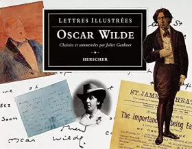 Couverture du produit · Oscar Wilde : Lettres illustrées. Choisies et commentées par Juliet Gardiner