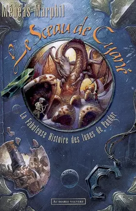 Couverture du produit · La fabuleuse histoire des lunes de Pandor, Tome 2 : Le Sceau de Cyané