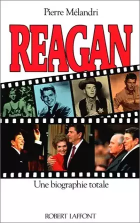 Couverture du produit · REAGAN UNE BIOGRAPHIE TOTALE