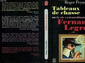 Couverture du produit · Tableaux de chasse ou la vie extraordinaire de fernand legros