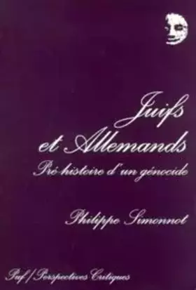 Couverture du produit · Juifs et Allemands : Pré-Histoire d'un génocide