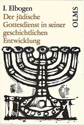 Couverture du produit · Der jüdische Gottesdienst in seiner geschichtlichen Entwicklung.