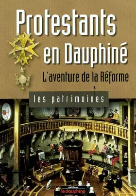 Couverture du produit · Protestants en Dauphiné: L'aventure de la Réforme