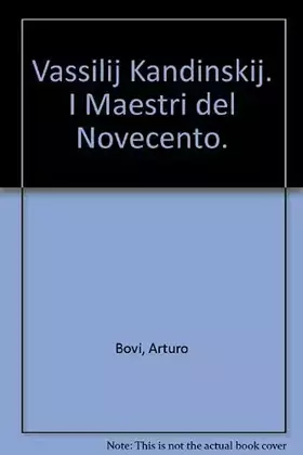 Couverture du produit · Vassilij Kandinskij. I Maestri del Novecento.
