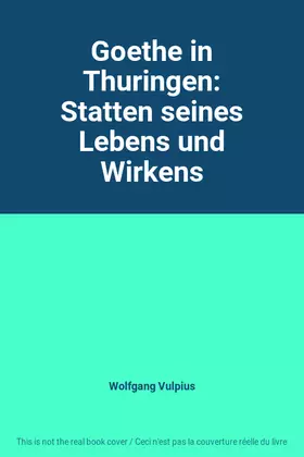Couverture du produit · Goethe in Thuringen: Statten seines Lebens und Wirkens