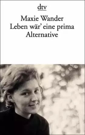 Couverture du produit · Leben wär' eine prima Alternative: Tagebücher und Briefe (dtv Literatur)