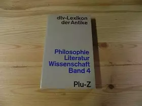 Couverture du produit · dtv-Lexikon der Antike. Philosophie/Literatur/Wissenschaft. Band 4: Plu - Z