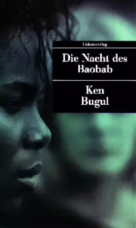 Couverture du produit · UT, Nr.10, Die Nacht des Baobab: Eine Afrikanerin in Europa. Autobiografischer Bericht (Unionsverlag Taschenbücher)