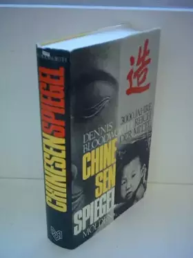 Couverture du produit · Dennis Bloodworth: Chinesenspiegel - 3000 Jahre Reich der Mitte