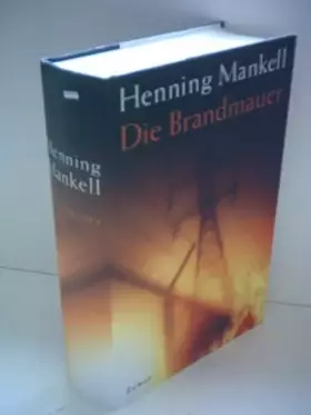Couverture du produit · Henning Mankell: Die Brandmauer