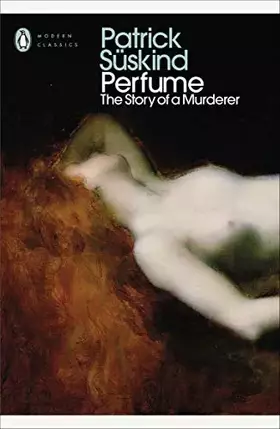Couverture du produit · Perfume: the story of a murderer (Penguin Modern Classics)