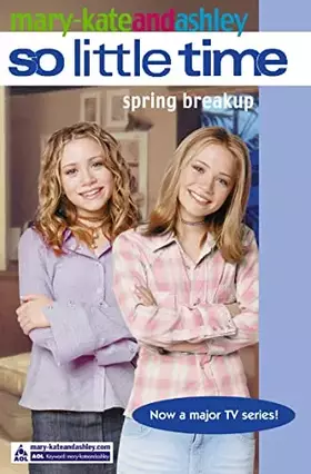 Couverture du produit · Spring Break-up [Paperback] [Jan 01, 2005] Olsen Mary-Kate Olsen Ashley